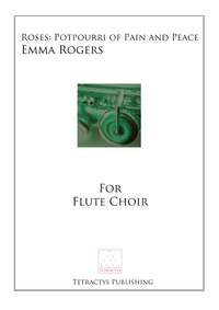 Emma Rogers: Roses: Potpourri of Pain and Peace
