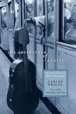 The Adventures of a Cello: Revised Edition, with a New Epilogue