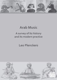 Arab Music: A Survey of Its History and Its Modern Practice