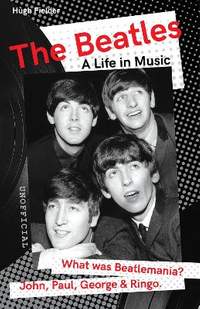 The Beatles: A Life in Music