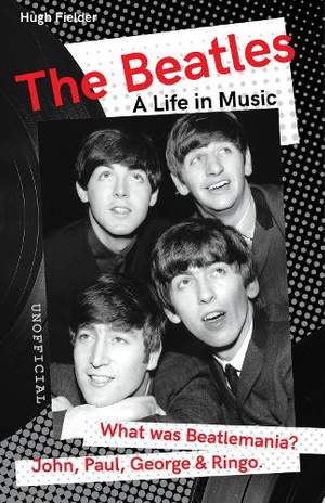 The Beatles: A Life in Music