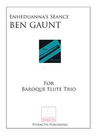 Ben Gaunt: Enheduanna's Séance (trio)