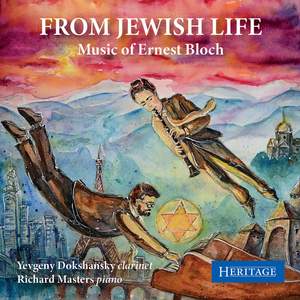 From Jewish Life - The Music of Ernest Bloch