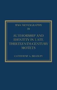 Authorship and Identity in Late Thirteenth-Century Motets