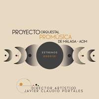 Proyecto Orquestal Promúsica de Málaga - ACIM. Estrenos 2020/21