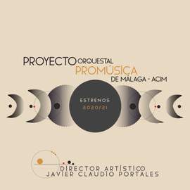 Proyecto Orquestal Promúsica de Málaga - ACIM. Estrenos 2020/21