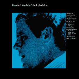 The Cool World Of Jack Sheldon