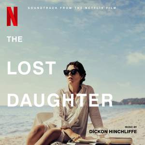 The Lost Daughter (Soundtrack from the Netflix Film)