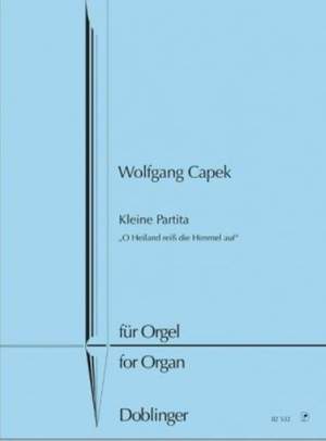 Capek, W: Kleine Partita über "O Heiland reiß die Himmel auf"
