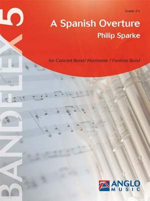 Philip Sparke: A Spanish Overture