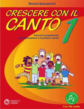 Maurizio Spaccazocchi: Crescere Con Il Canto Vol 1