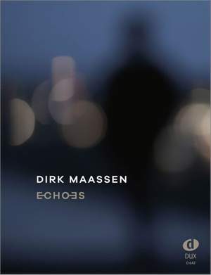 Dirk Maassen: Echoes