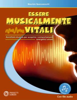 Maurizio Spaccazocchi: Essere musicalmente vitali