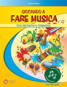 Oliviero Biella: Giocando a fare musica