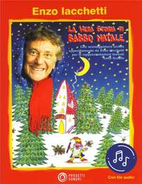 Enzo Iacchetti: La Vera Storia Di Babbo Natale