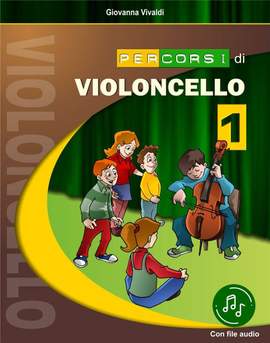 Giovanna Vivaldi: Percorsi Di Violoncello Vol. 1