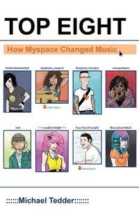 Top Eight: How Myspace Changed Music