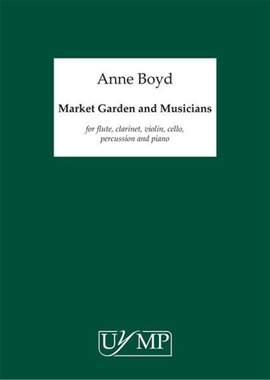 Anne Boyd: Market Garden and Musicians