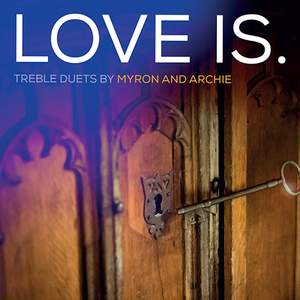 Love Is. Treble Duets By Myron and Archie