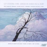 Let Evening Come: American Songs Old & New