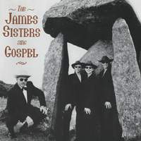 The James Sisters Sing Gospel