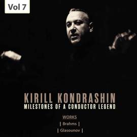 Milestones of a Conductor Legend: Kirill Kondrashin, Vol. 7