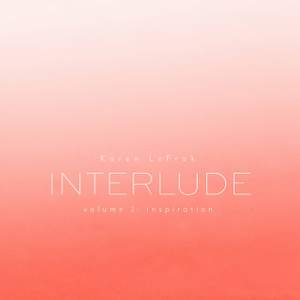 Karen LeFrak: Interlude, Vol. 2 – Inspiration