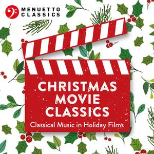 Christmas Movie Classics (Classical Music in Holiday Films)