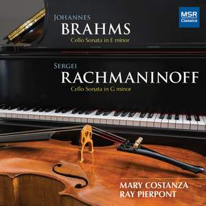 Brahms: Cello Sonata No. 1 in E Minor, Op. 38; Rachmaninoff: Cello Sonata in G Minor, Op. 19