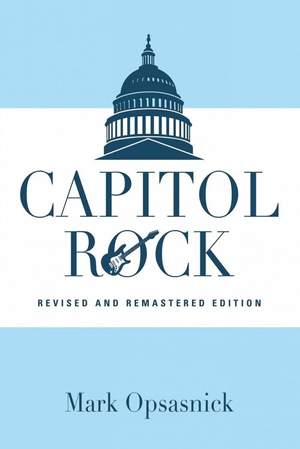 Capitol Rock: Revised and Remastered Edition