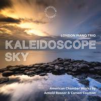 Kaleidoscope Sky - American Chamber Works By Arnold Rosner & Carson Cooman