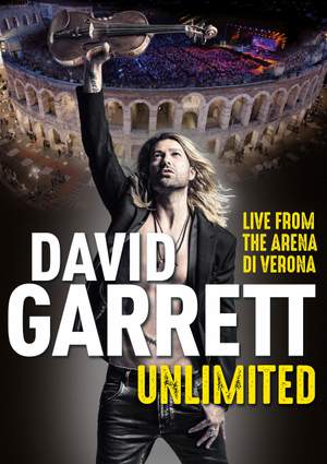 David Garrett: Unlimited - Live From the Arena Di Verona