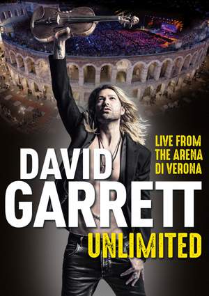 David Garrett: Unlimited - Live From the Arena Di Verona
