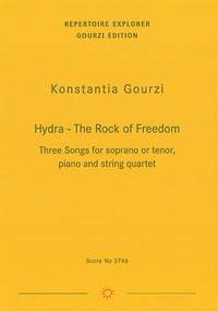 Gourzi, Konstantia: Hydra - The Rock of Freedom,  three Songs for soprano or tenor, piano and string quartet op. 89