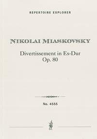 Miaskovsky, Nikolai: Divertissement in E-flat Major, Op. 80 for Symphony Orchestra