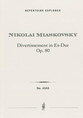 Miaskovsky, Nikolai: Divertissement in E-flat Major, Op. 80 for Symphony Orchestra