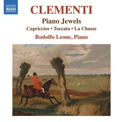 Muzio Clementi: Piano Jewels - Capriccios, Toccata, La Chasse