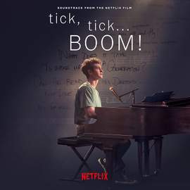 Tick, Tick... Boom! (soundtrack From the Netflix Film)
