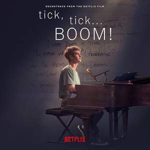 Tick, Tick... Boom! (soundtrack From the Netflix Film)