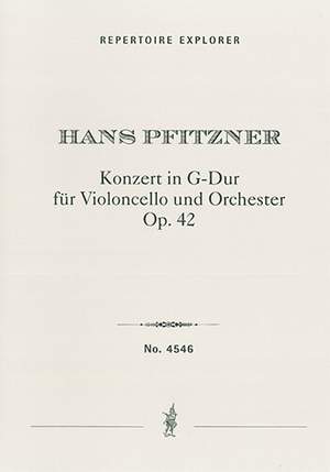 Pfitzner, Hans: Concerto in G major for Violoncello and Orchestra, Op 42