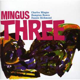 Mingus Three + 8 Bonus Tracks