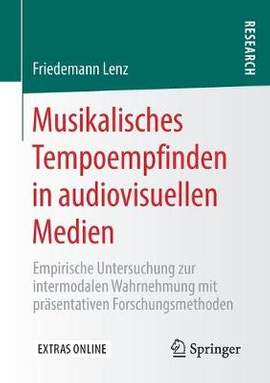 Musikalisches Tempoempfinden in audiovisuellen Medien: Empirische Untersuchung zur intermodalen Wahrnehmung mit präsentativen Forschungsmethoden