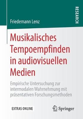 Musikalisches Tempoempfinden in audiovisuellen Medien: Empirische Untersuchung zur intermodalen Wahrnehmung mit präsentativen Forschungsmethoden