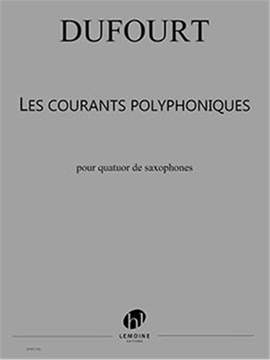 Hugues Dufourt: Les Courants Polyphoniques