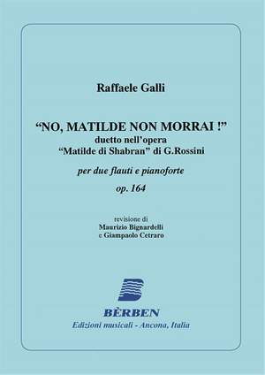 Raffaele Galli: No Matilde, non morrai!