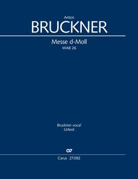 Bruckner, Anton: Messe dMoll, WAB26