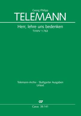 Telemann, Georg Philipp: Herr, lehre uns bedenken, TVWV 1:763