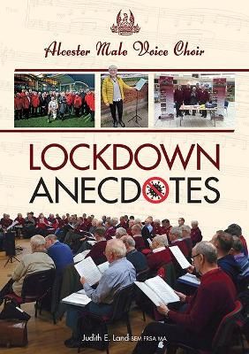 Lockdown Anecdotes: Alcester Male Voice Choir