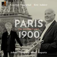 Paris 1900 - The Art of the Cornet