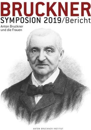 Bruckner-Symposion 2019 / Bericht
